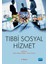 Tıbbi Sosyal Hizmet 1