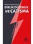 Dirlik Düzenlik ve Çatışma 1
