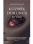 Kozmik Dokunuş 1