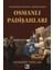 Osmanlı Padişahları 1