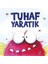 Tuhaf Yaratık 1