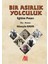 Bir Asırlık Yolculuk 1