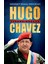 Hugo Chavez - Efsane Başkan 1
