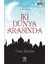 Iki Dünya Arasında 1