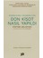 Donkişot Nasıl Yapıldı 1