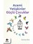 Acemi Yetişkinler Güçlü Çocuklar 1