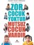 Zor Çocuk Yoktur Mutsuz Çocuk Vardır 1