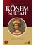 Muhteşem Valide Kösem Sultan 1