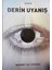 Derin Uyanış 1