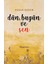 Dün, Bugün ve Sen 1