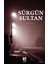 Sürgün Sultan 1