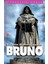 Evrenin Sonsuzluğunda - Bruno 1