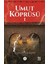 Umut Köprüsü 1. Kitap 1