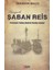 Sarıyerli Şaban Reis 1