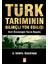 Türk Tarımının Bilinçli Yok Edilişi 1