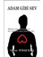 Adam Gibi Sev 1