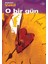 O Bir Gün 1