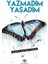 Yazmadım Yaşadım 1