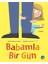 Babamla Bir Gün 1