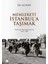 Memleketi Istanbul’a Taşımak 1
