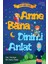 Anne Bana Dinimi Anlat 1