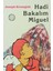 Hadi Bakalım Miguel 1