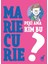 Peki Ama Kim Bu Marie Curie? 1