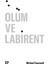 Ölüm ve Labirent 1