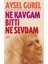 Ne Kavgam Bitti Ne Sevdam 1