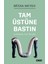 Tam Üstüne Bastın 1
