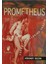 Prometheus Yüreğimi Ellerine Verdim 1