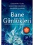 Bane Günlükleri 1