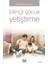 Bilinçli Çocuk Yetiştirme 1