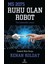 Ruhu Olan Robot 1