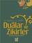 Hz. Rasulüllah'ın Dilinden Dualar ve Zikirler 1