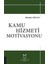 Kamu Hizmeti Motivasyonu 1