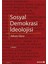 Sosyal Demokrasi Ideolojisi 1