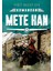 Mete Han: Kumandan 6 1