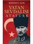 Vatan Sevdalısı Atatürk 1