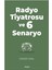 Radyo Tiyatrosu ve 6 Senaryo 1