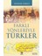Farklı Yönleriyle Türkler 1