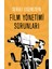 Film Yönetimi Sorunları 1