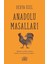 Anadolu Masalları 1