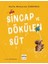Sincap ve Dökülen Süt 1