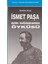 Ismet Paşa Bir Dönemin Öyküsü 1