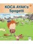 Koca Ayak’a Spagetti 1