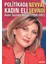 Politikada Kadın Eli Kadın Seçmen Geliyor! (1996-2007) 1