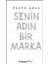Senin Adın Bir Marka 1