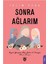 Sonra Ağlarım 1