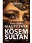 Cennet Bülbülü Mahpeyker Kösem Sultan 1
